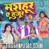 Masahur Ae Huzur (Shivani Singh)