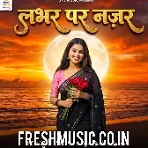 Lover Par Najar (Khushi Kakkar)