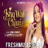 Ishq Wali Chaai Tum