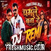 Pagle Bana Delu Pramod Premi Remix Dj Suraj Chakia